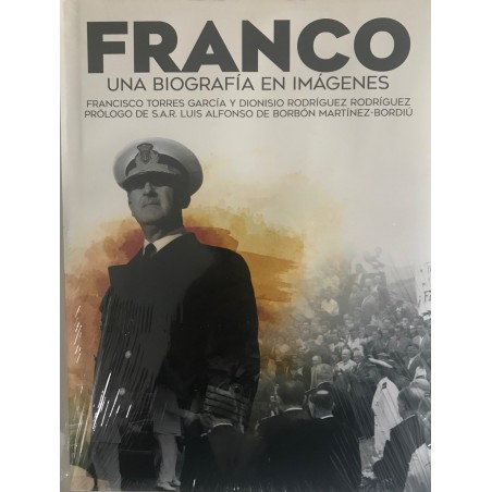 FRANCO UNA BIOGRAFÍA EN IMÁGENES