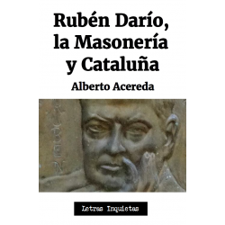 RUBÉN DARÍO, LA MASONERÍA Y CATALUÑA