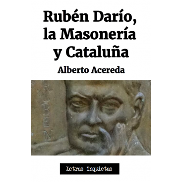 RUBÉN DARÍO, LA MASONERÍA Y CATALUÑA