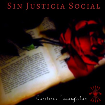 CD Sin Justicia Social. Música falangista