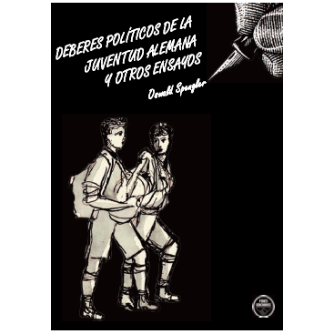 DEBERES POLÍTICOS DE LA JUVENTUD ALEMANA Y OTROS ENSAYOS