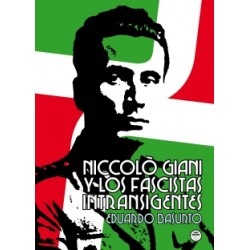 NICCOLÒ GIANI Y LOS FASCISTAS INTRANSIGENTES
