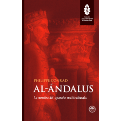 AL-ÁNDALUS. LA MENTIRA DEL PARAÍSO