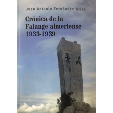 Crónica de la Falange almeriense 1933-1939