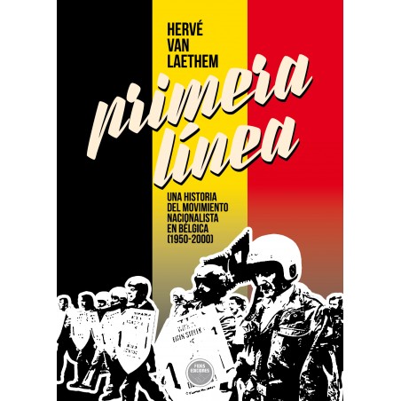 Primera Línea. Una historia del movimiento nacionalista en Bélgica (1950-2000)