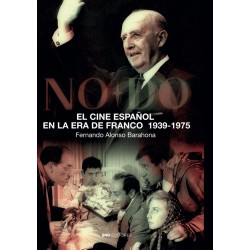 EL CINE ESPAÑOL EN LA ERA DE FRANCO