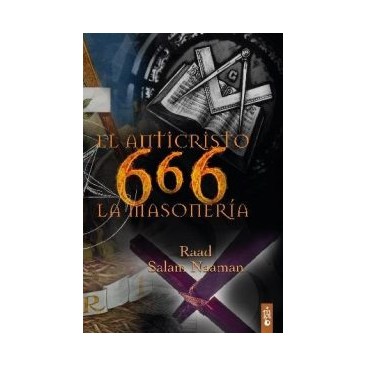 EL ANTICRISTO 666. LA MASONERÍA
