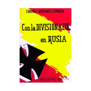 CON LA DIVISIÓN AZUL EN RUSIA