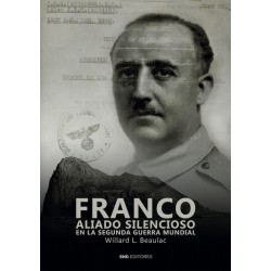 FRANCO. ALIADO SILENCIOSO EN LA II GUERRA MUNDIAL