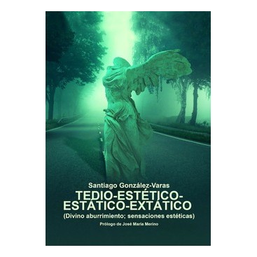 TEDIO-ESTÉTICO-ESTÁTICO-EXTATICO