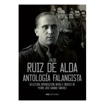 Julio Ruíz De Alda. Antología Falangista