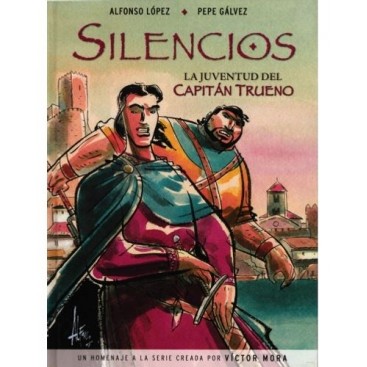 SILENCIOS. LA JUVENTUD DEL CAPITÁN TRUENO