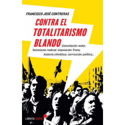 Contra el totalitarismo blando