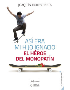 ASÍ ERA MI HIJO IGNACIO