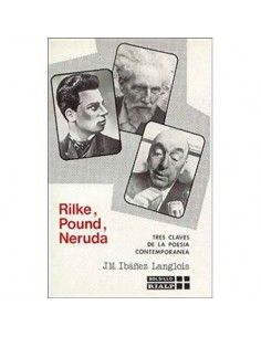 RILKE, POUND, NERUDA