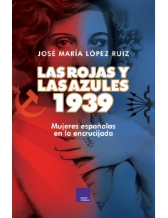 LAS ROJAS Y LAS AZULES. 1939
