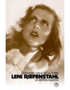 LENI RIEFENSTAHL LA ARTISTA MALDITA