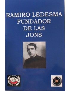 RAMIRO LEDESMA FUNDADOR DE LAS JONS