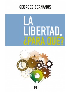 LA LIBERTAD ¿PARA QUÉ?