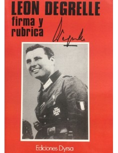 LEÓN DEGRELLE FIRMA Y RÚBIRCA