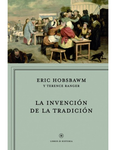 LA INVENCIÓN DE LA TRADICIÓN
