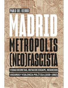 MADRID, METRÓPOLIS (NEO) FASCISTA