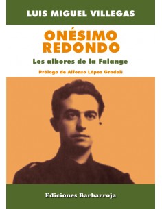 ONÉSIMO REDONDO EN LOS ALBORES DE LA FALANGE
