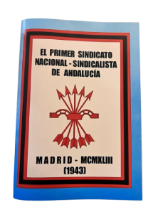 El PRIMER SINDICATO NACIONAL-SINDICALISTA DE ANDALUCIA
