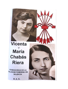 VICENTA Y MARÍA CHABAS RIERA -FUNDADORAS DE LA FALANGE...