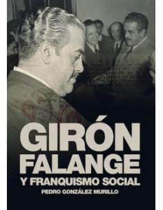 GIRÓN, FALANGE Y FRANQUISMO SOCIAL