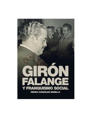GIRÓN, FALANGE Y FRANQUISMO SOCIAL