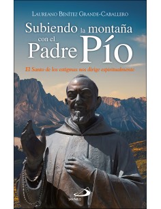 SUBIENDO LA MONTAÑA CON EL PADRE PÍO