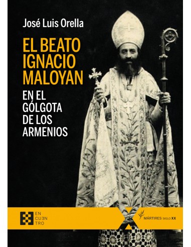 EL BEATO IGNACIO MALOYAN, EN EL GÓLGOTA DE LOS...