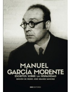 MANUEL GARCÍA MORENTE. ESCRITOS SOBRE LA HISPANIDAD.