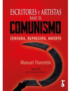 ESCRITORES Y ARTISTAS BAJO EL COMUNISMO