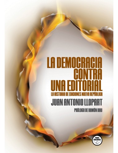 LA DEMOCRACIA CONTRA UNA EDITORIAL. LA HISTORIA...