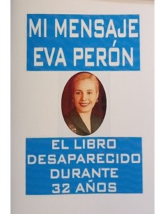 MI MENSAJE. EVA PERÓN.