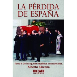 LA PÉRDIDA DE ESPAÑA. TOMO II