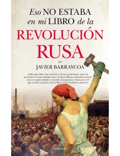 ESO NO ESTABA EN MI LIBRO DE LA REVOLUCIÓN RUSA