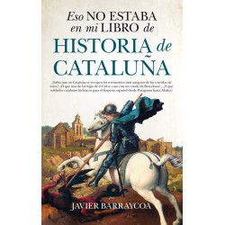 ESO NO ESTABA EN MI LIBRO DE HISTORIA DE CATALUÑA