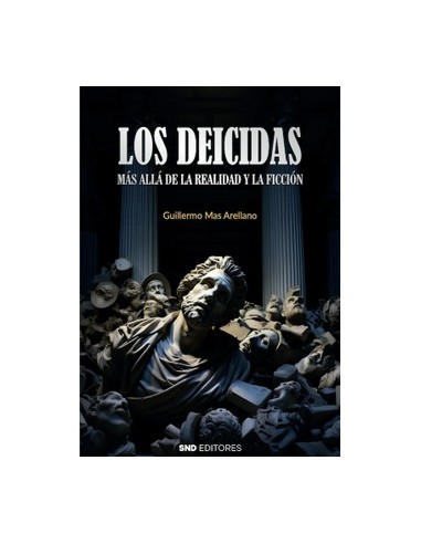 LOS DEICIDAS. MÁS ALLÁ DE LA REALIDAD Y LA...