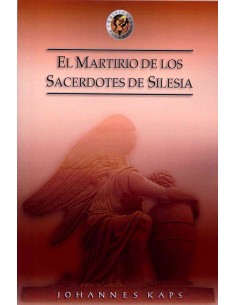 EL MARTIRIO DE LOS SACERDOTES DE SILESA