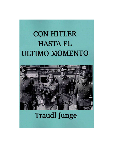 CON HITLER HASTA EL ÚLTIMO MOMENTO