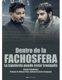 DENTRO DE LA FACHOSFERA. LA IZQUIERDA PUEDE ESTAR TRANQUILA.