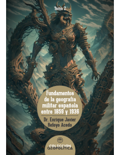 FUNDAMENTOS DE LA GEOPOLÍTICA MILITAR ESPAÑOLA 1859-1936...