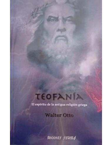 TEOFANÍA. EL ESPÍRITU DE LA ANTIGUA RELIGIÓN GRIEGA.