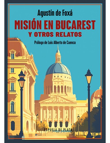 MISION EN BUCAREST Y OTROS RELATOS