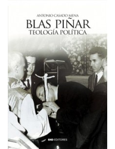 BLAS PIÑAR. TEOLOGÍA POLÍTICA.