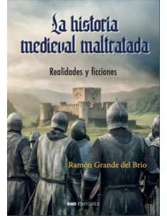 LA HISTORIA MEDIEVAL MALTRATADA