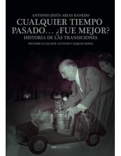 CUALQUIER TIEMPO PASADO ¿FUE MEJOR?